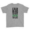 if you can read this, you are camping too close Youth Tee