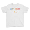 Dont Worry Be Happy Youth Tee