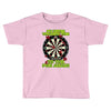 funny darts i'm never wearing, ideal gift or birthday present. Toddler T-shirt