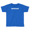 mutant Toddler T-shirt
