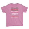 ugly christmas daddy Youth Tee