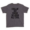 Chillin Out Maxin Relaxin All Cool Youth Tee