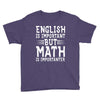 english is important but math is importanter Youth Tee