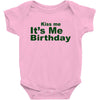 kiss me it's me birthday Baby Onesie