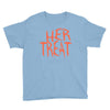 her treat Youth Tee