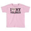 i love my soldier hunter camouflage Toddler T-shirt