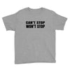 can't stop won't stop Youth Tee