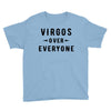 Virgos Over Everyone Youth Tee