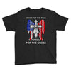 stand for the flag kneel for the cross Youth Tee