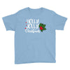 holly jolly christmas Youth Tee