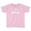 bipolar Toddler T-shirt