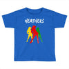heathers Toddler T-shirt