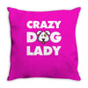 Crazy Dog Lady Throw Pillow