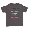 ugly christmas papi Youth Tee