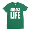 choose life Ladies Fitted T-Shirt