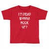 i'm dead wanna hook up american horror story Toddler T-shirt