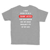 i was going to be a trump voter for halloween but my head wouldn't fit Youth Tee