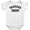yas queen Baby Onesie