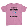 sarcastic comment loading Youth Tee