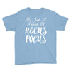It's Just A Bunch Of Hocus Pocus Youth Tee