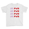 Grl Pwr Youth Tee