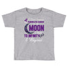 i love someone with pancreatic cancer to the moon &amp; back to infinity Toddler T-shirt