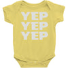 yep yep yep Baby Onesie