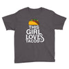 This Girl Loves Tacos Youth Tee
