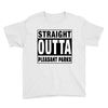 straight outta pleasant parks Youth Tee