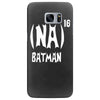 '(na) 16 batman' funny mens funny movie Samsung Galaxy S7 Edge