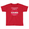 i never dreamed i would be a super cool teacher. but here i am killing Toddler T-shirt