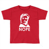 nope Toddler T-shirt