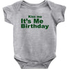 kiss me it's me birthday Baby Onesie