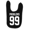 99 problems Baby Bibs