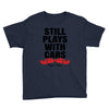Still Plays With Cars Carpe Viam Youth Tee