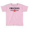 chicana Toddler T-shirt