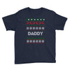 ugly christmas daddy Youth Tee