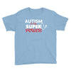 Autism Is My Super Power Youth Tee