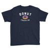 donut touch me funny Youth Tee