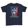 stand for the flag kneel for the cross Youth Tee