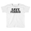 save ferris Toddler T-shirt