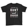 i have two titles aunt and dogmom and i rock them both Youth Tee