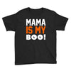 mama is my boo T-Shirt Youth Tee