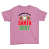 working on my santa body Youth Tee