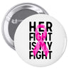 her fight is my fight Pin-back button