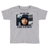 send me location khabib Toddler T-shirt