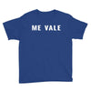me vale Youth Tee