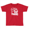 i like trains Toddler T-shirt