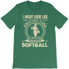 i might look like i'm playing softball T-Shirt