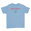 Restart? Youth Tee